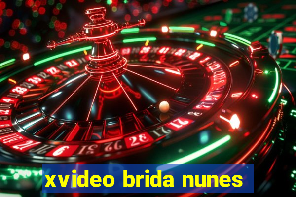 xvideo brida nunes